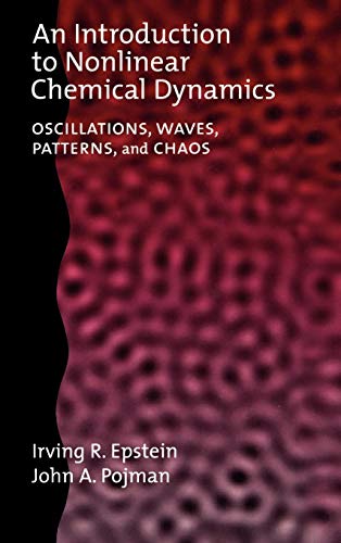 An Introduction to Nonlinear Chemical Dynamics — Irving Epstein, John A. Pojman