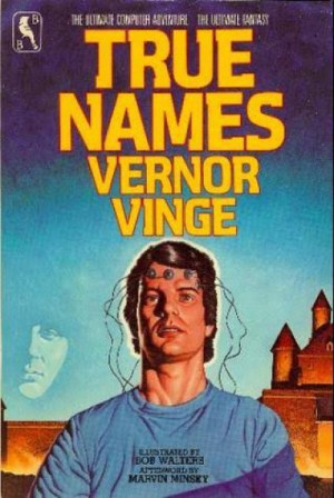 True Names and the Opening of the Cyberspace Frontier — Vernor Vinge
