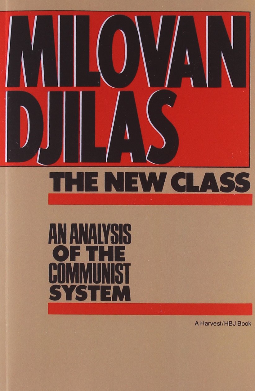 The New Class: An Analysis of the Communist System — Milovan Djilas