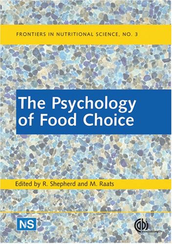 The Psychology of Food Choice: 3 — R. Shepherd, M. Raats