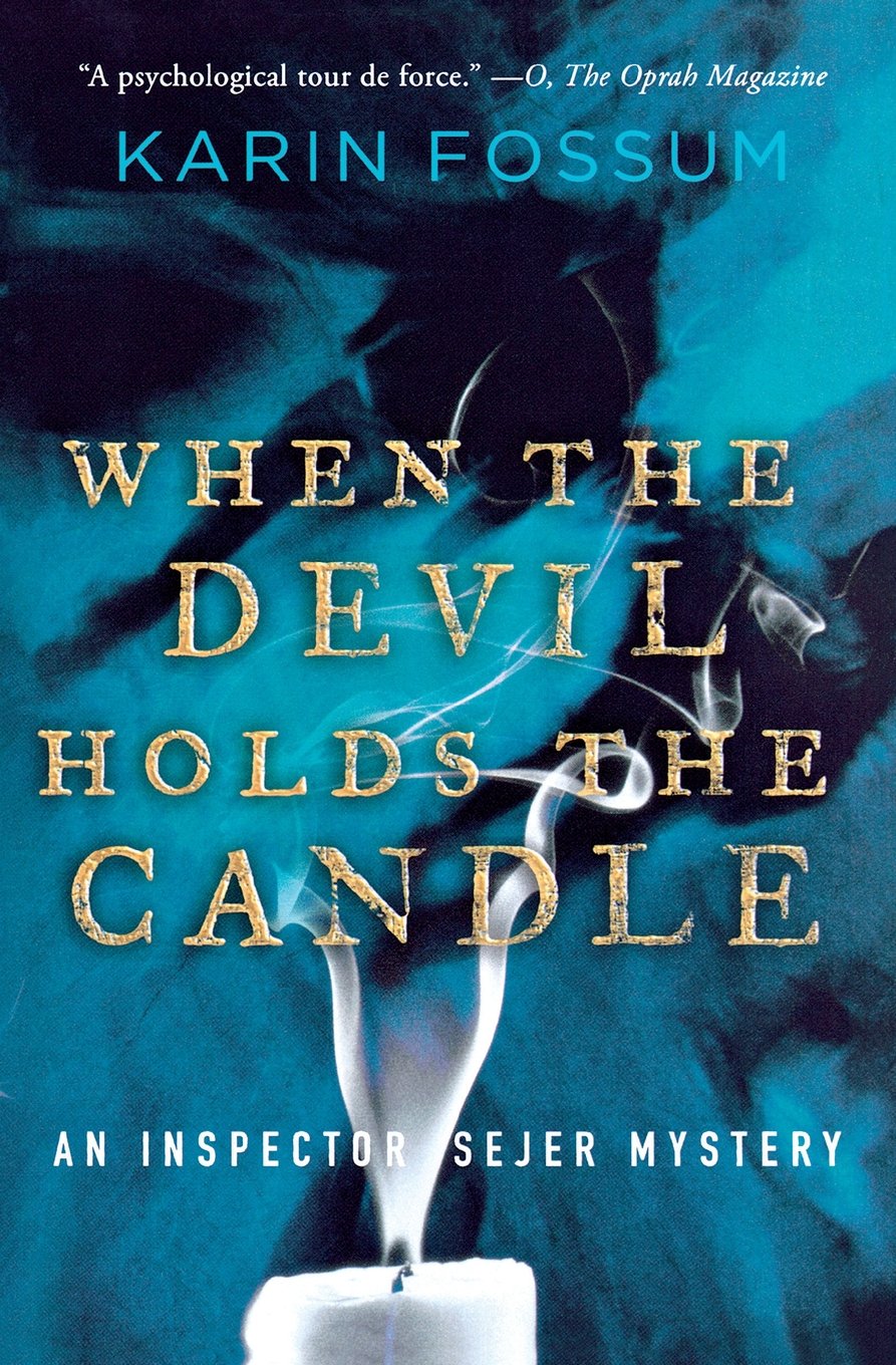 When the Devil Holds the Candle — Karin Fossum