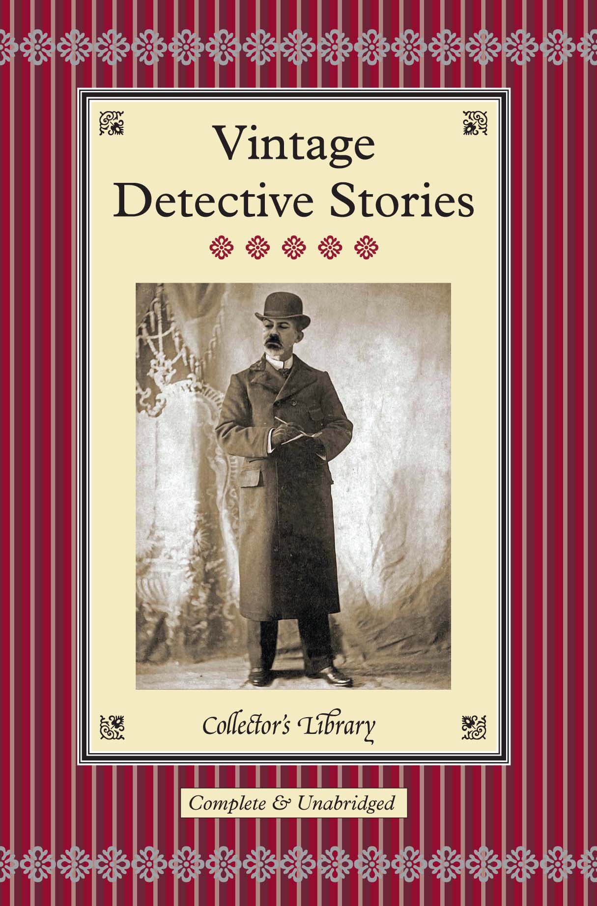 Vintage Detective Stories: volumes of short stories – “Best Ghost Stories”, “Best Fairy Stories”, “Celtic Fairy Tales” and “Tales of the Macabre” have proved popular through — David Stuart Davies