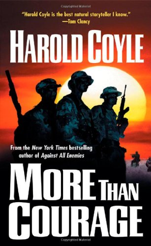 More Than Courage — Harold Coyle