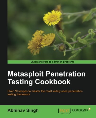 Metasploit Penetration Testing Cookbook — Abhinav Singh