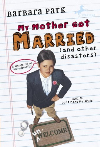 My Mother Got Married: And Other Disasters — Barbara Park