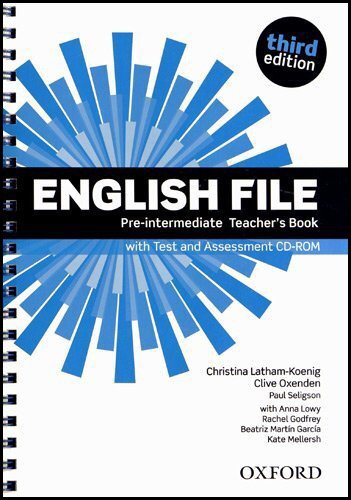 English File third edition: English File – Pre-intermediate Level. Teacher’s Book (+ Test and Assessment CD-ROM) — Christina Latham-Koenig, Clive Oxenden