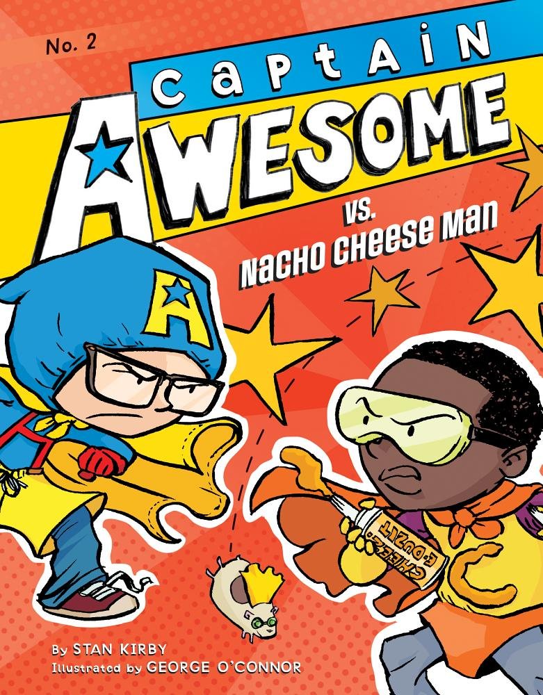 Captain Awesome vs. Nacho Cheese Man: #2 — Stan Kirby