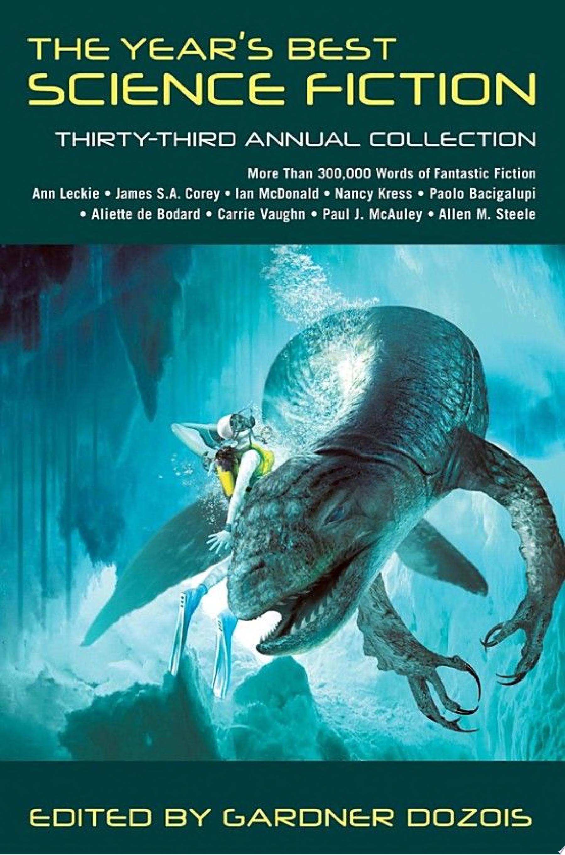 The Year’s Best Science Fiction: Thirty-Third Annual Collection — Gardner Dozois