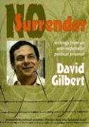 No Surrender: Writings from an Anti-Imperialist Political Prisoner — David Gilbert
