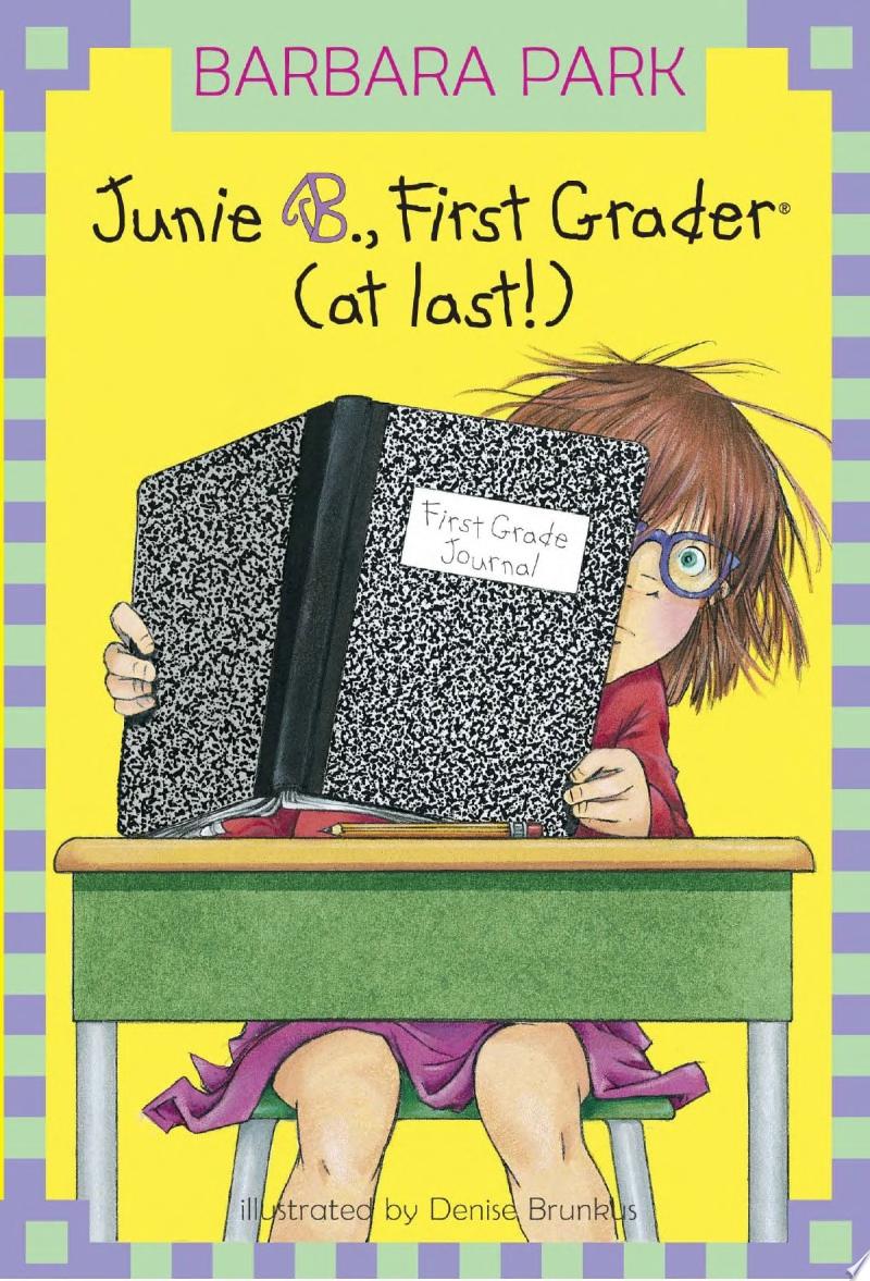 Junie B. Jones #18: First Grader (at last!) — Barbara Park