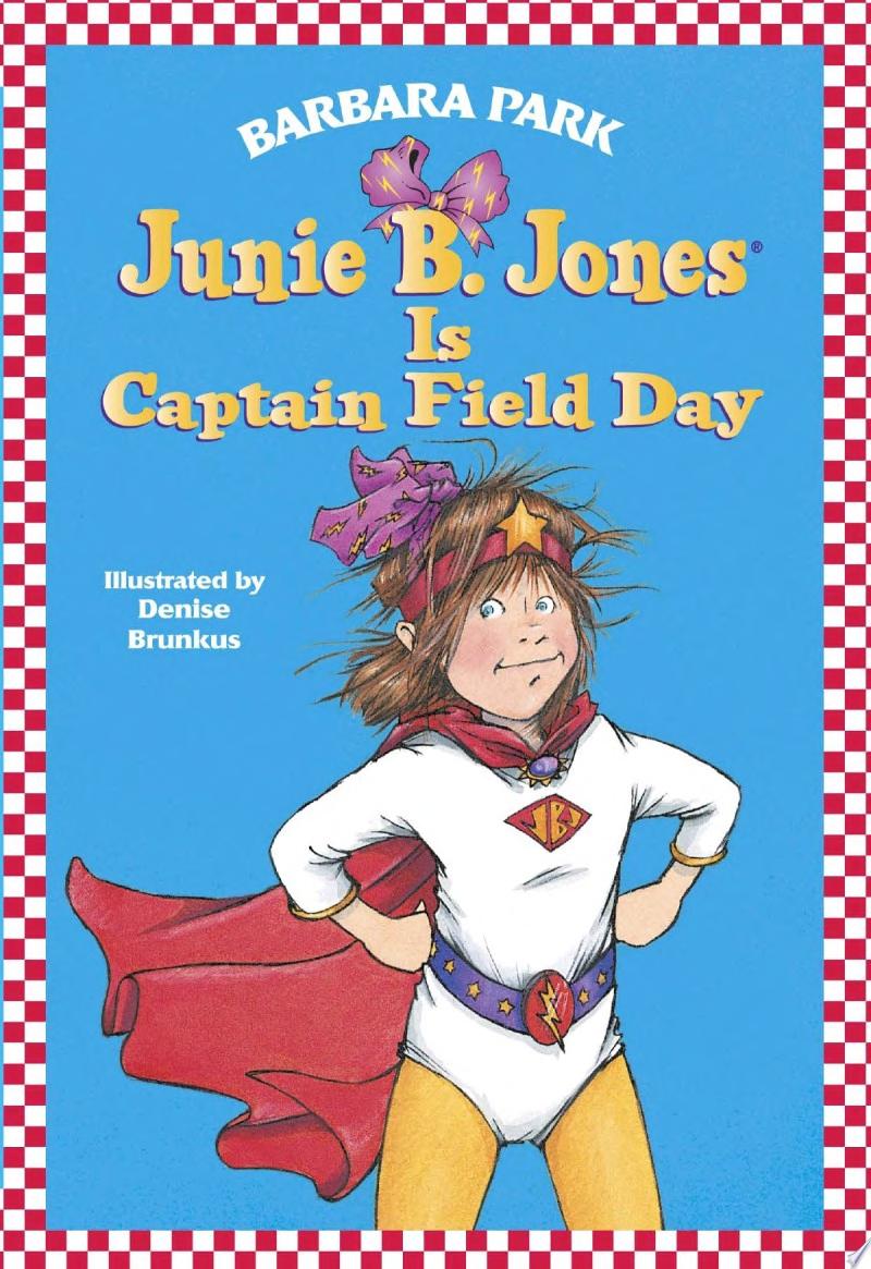 Junie B. Jones #16: Junie B. Jones Is Captain Field Day — Barbara Park
