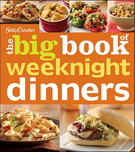 Betty Crocker The Big Book of Weeknight Dinners: 2 — Betty Crocker