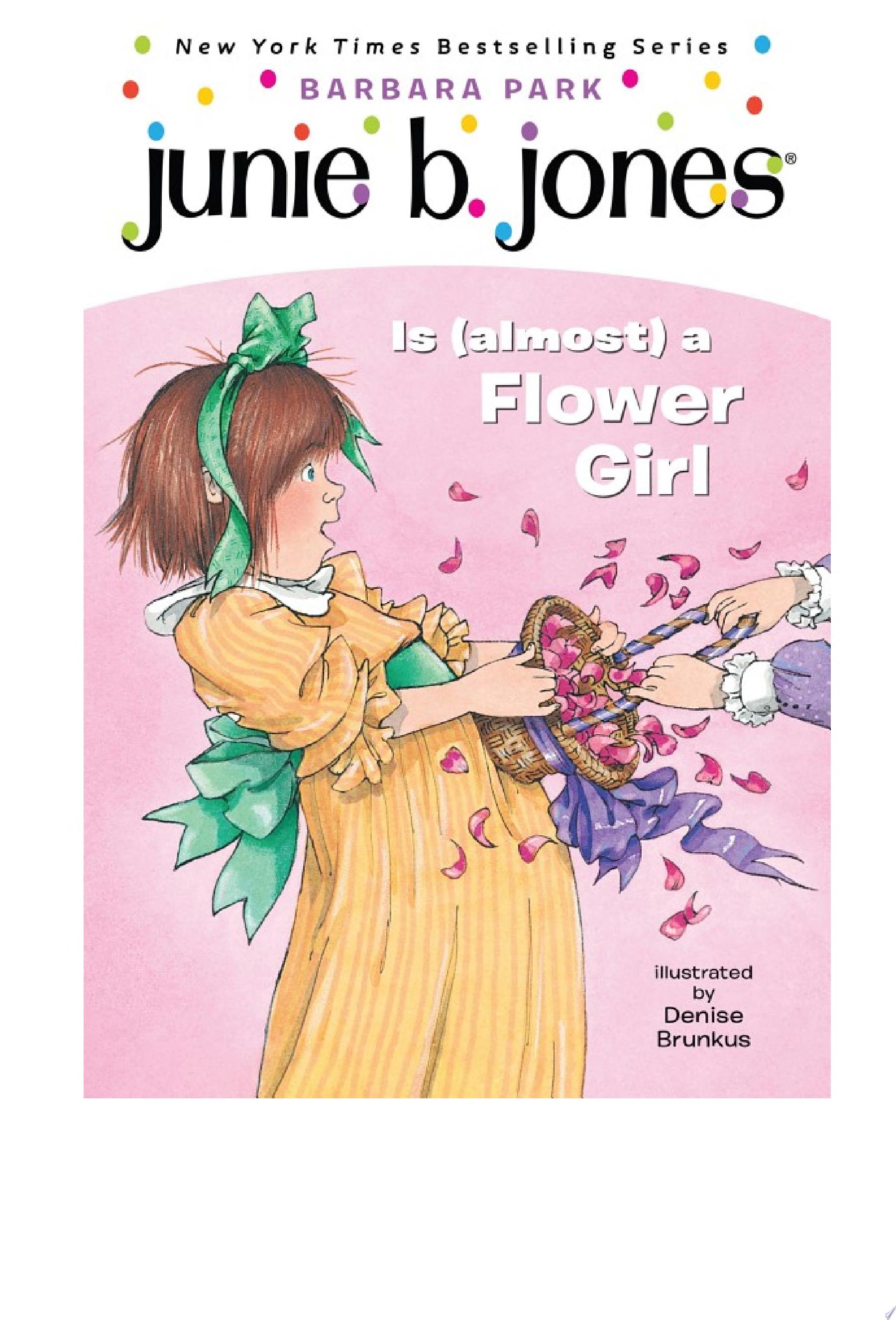 Junie B. Jones #13: Junie B. Jones Is (almost) a Flower Girl — Barbara Park