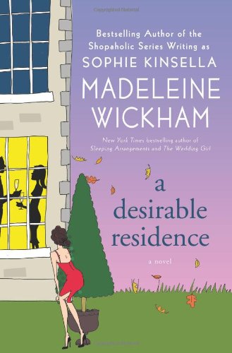 A Desirable Residence: A Novel of Love and Real Estate — Madeleine Wickham