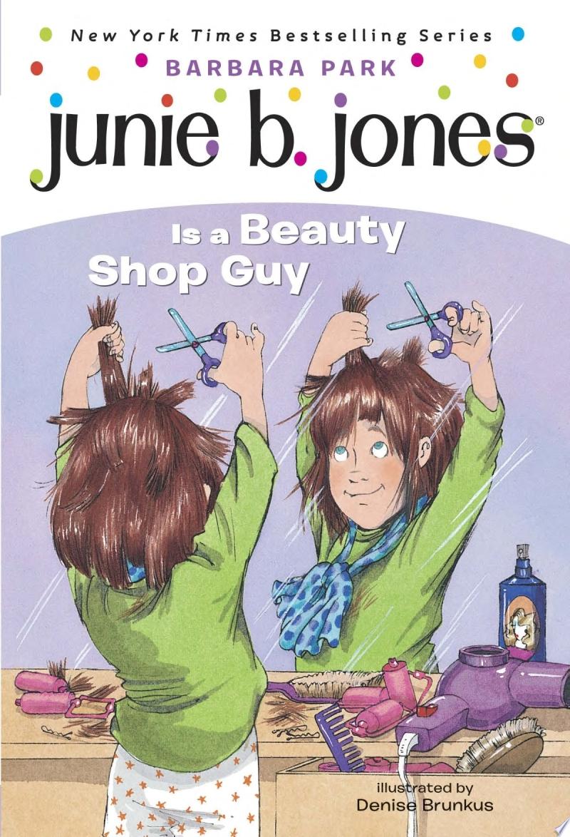 Junie B. Jones #11: Junie B. Jones Is a Beauty Shop Guy — Barbara Park