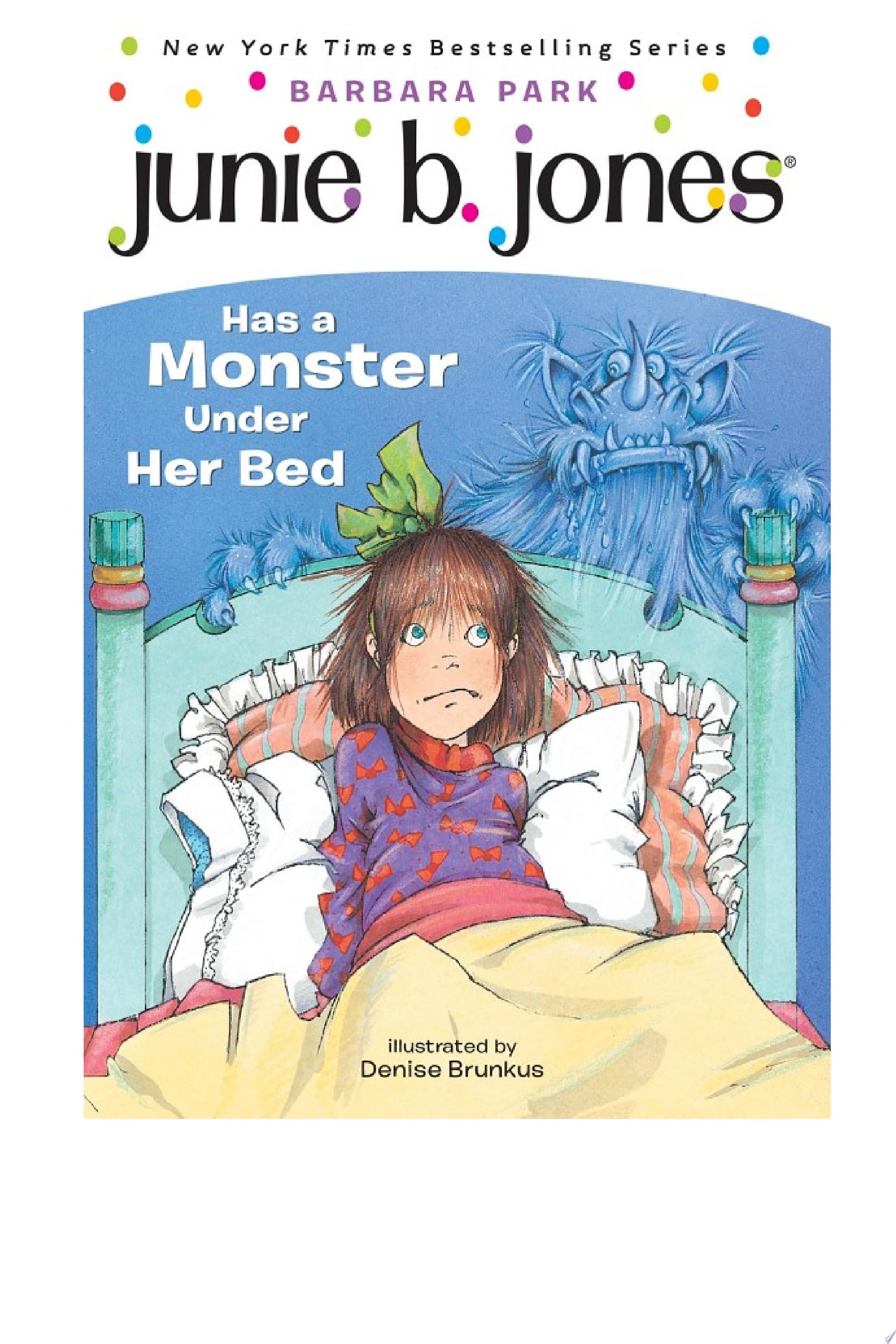 Junie B. Jones #8: Junie B. Jones Has a Monster Under Her Bed — Barbara Park