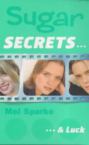 Sugar Secrets (13) – … and Luck — Mel Sparke