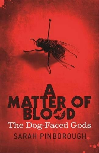 A Matter Of Blood: The Dog-Faced Gods Book One — Sarah Pinborough