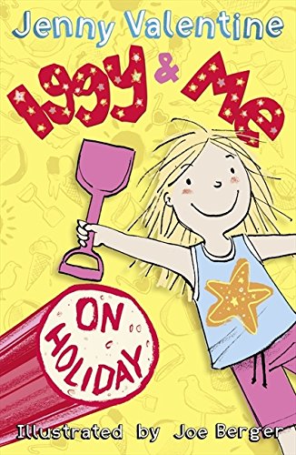 Iggy and Me on Holiday (Iggy and Me, Book 3) — Jenny Valentine