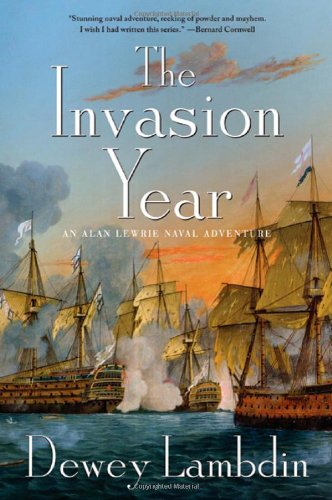 The Invasion Year: An Alan Lewrie Naval Adventure — Dewey Lambdin