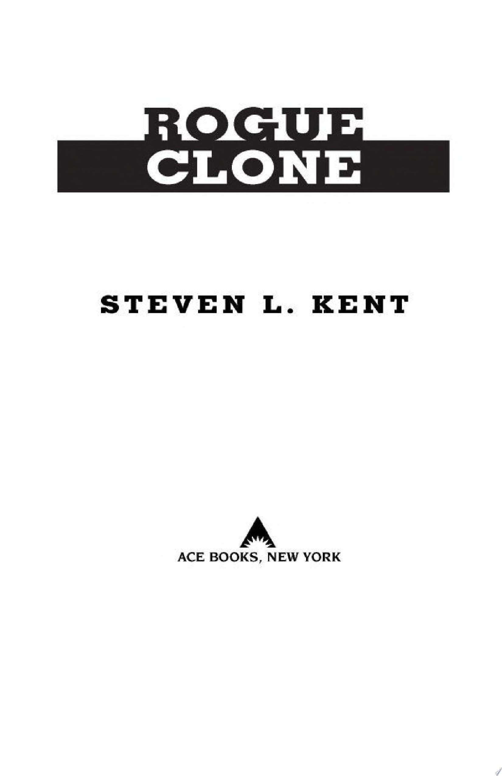 Rogue Clone — Steven L. Kent
