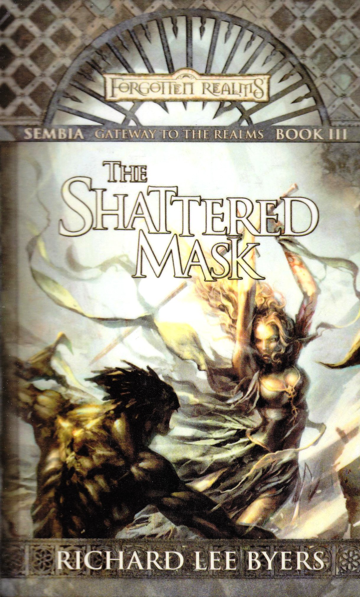 The Shattered Mask: Sembia: Gateway to the Realms Book III — Richard Lee Byers
