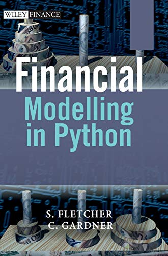 Financial Modelling in Python — Shayne Fletcher, Christopher Gardner