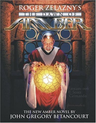 Roger Zeazny’s the Dawn of Amber — John Gregory Betancourt