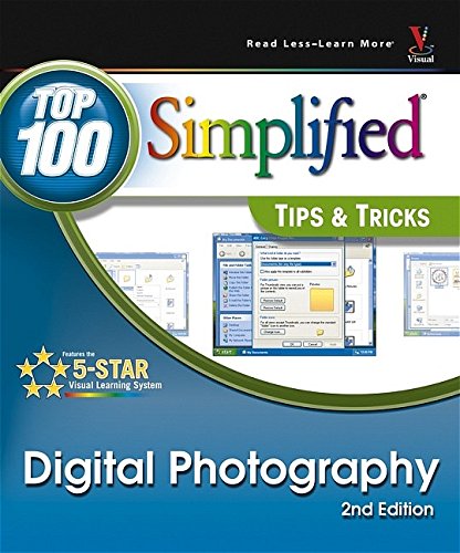 Digital Photography: Top 100 Simplified® Tips & Tricks — Gregory Georges