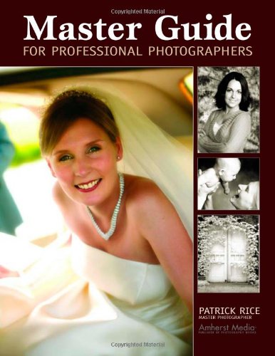 Master Guide for Professional Photographers — Patrick Rice