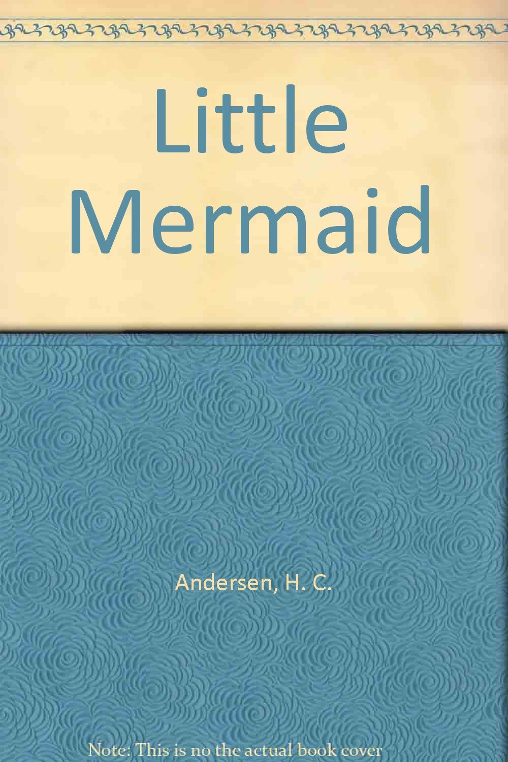 Little Mermaid — Hans Christian Andersen