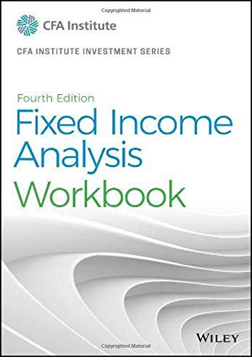 Fixed Income Analysis Workbook — Barbara S. Petitt