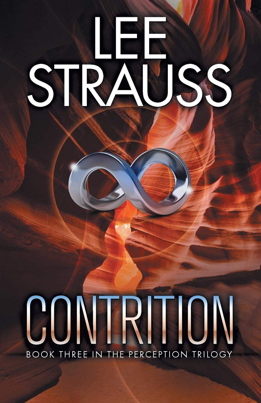 CONTRITION: the stunning conclusion to this thrilling dystopian romantic adventure — Lee Strauss