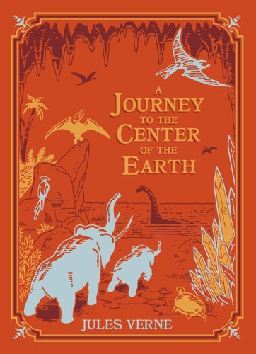 Journey to the Center of the Earth (Barnes & Noble Children’s Leatherbound Classics) (Barnes & Noble Children’s Leatherbound Classics): volume features authoritative texts by the world’s greatest authors in an exquisitely designed foil-stamped binding, with distinctive gilt edging — Jules Verne