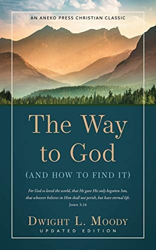 The Way to God – Updated Edition — Dwight L. Moody