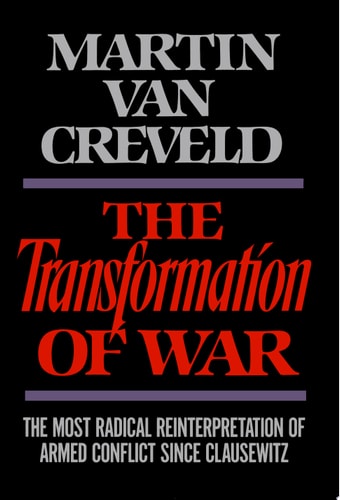 Transformation of War — Martin Van Creveld