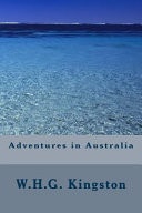 Adventures in Australia — W. H. G. Kingston