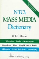 Ntc’s Mass Media Dictionary — R. Terry Ellmore