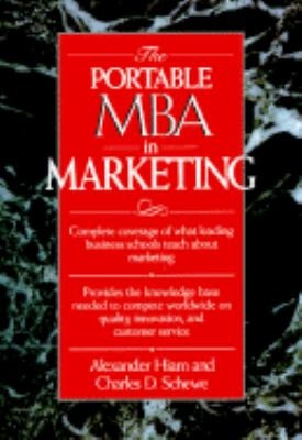The Portable MBA in Marketing — Alexander Hiam, Charles D. Schewe
