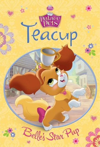 Palace Pets: Teacup: Belle’s Star Pup — Disney Books