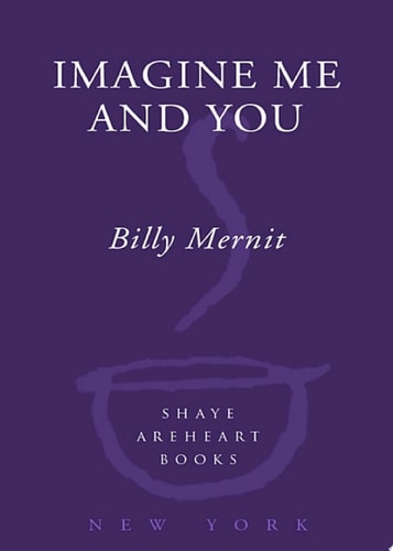 Imagine Me and You — Billy Mernit