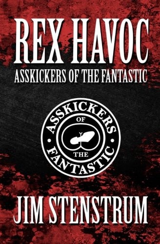 Asskickers of the Fantastic — Jim Stenstrum