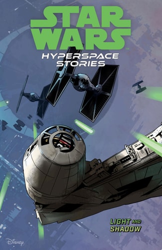 Star Wars: Hyperspace Stories Volume 3–Light and Shadow — Amanda Deibert
