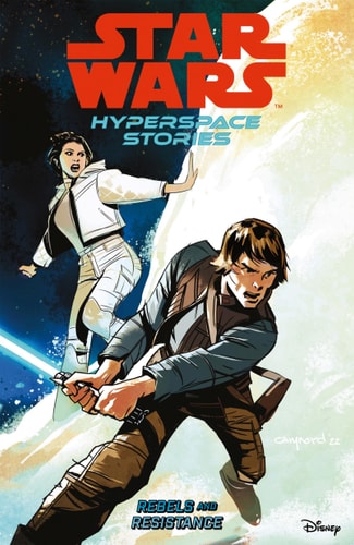 Star Wars: Hyperspace Stories Volume 1–Rebels and Resistance — Amanda Deibert