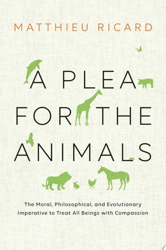 A Plea for the Animals — Matthieu Ricard