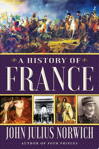 A History of France — John Julius Norwich