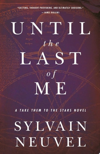 Until the Last of Me — Sylvain Neuvel