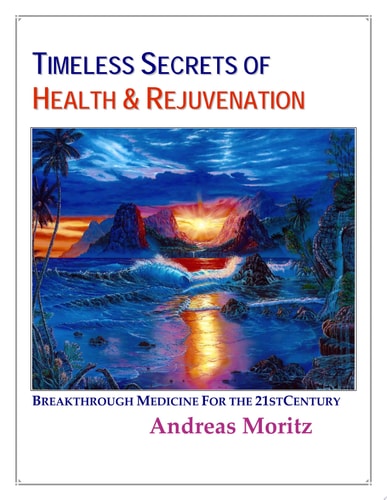 Timeless Secrets of Health and Rejuvenation — Andreas Moritz