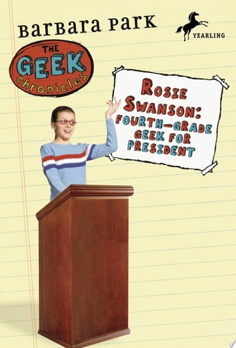Rosie Swanson: Fourth-Grade Geek for President — Barbara Park