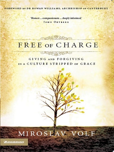 Free of Charge — Miroslav Volf